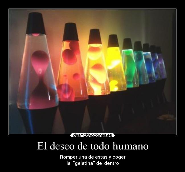 El deseo de todo humano - 