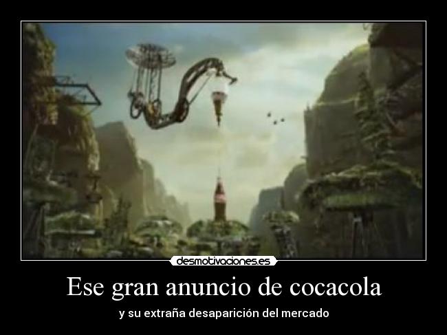Ese gran anuncio de cocacola - y su extraña desaparición del mercado