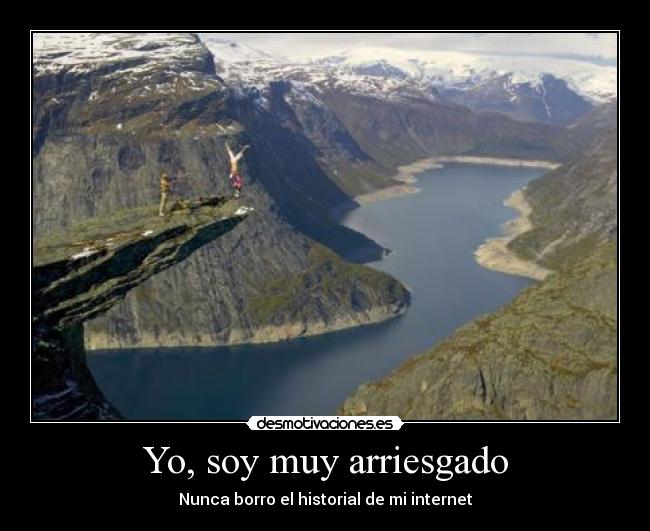 Yo, soy muy arriesgado - 