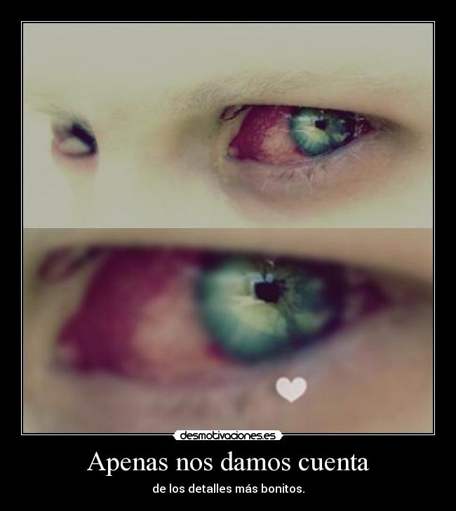 Apenas nos damos cuenta -