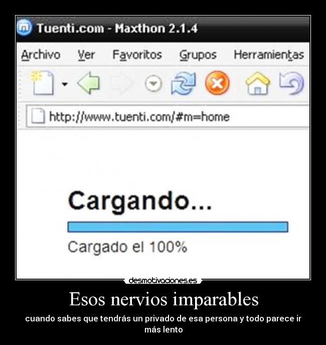 Esos nervios imparables - cuando sabes que tendrás un privado de esa persona y todo parece ir más lento