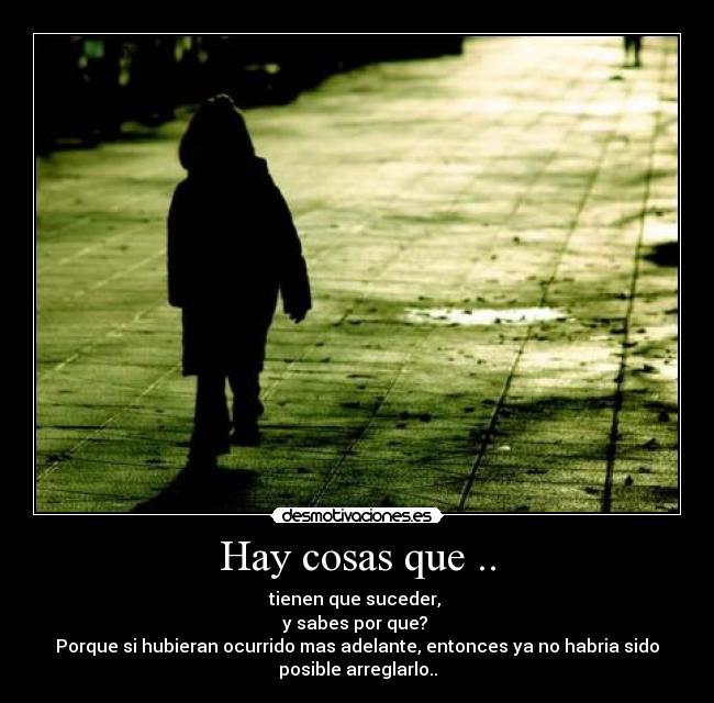 Hay cosas que .. -