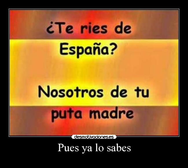 Pues ya lo sabes - 