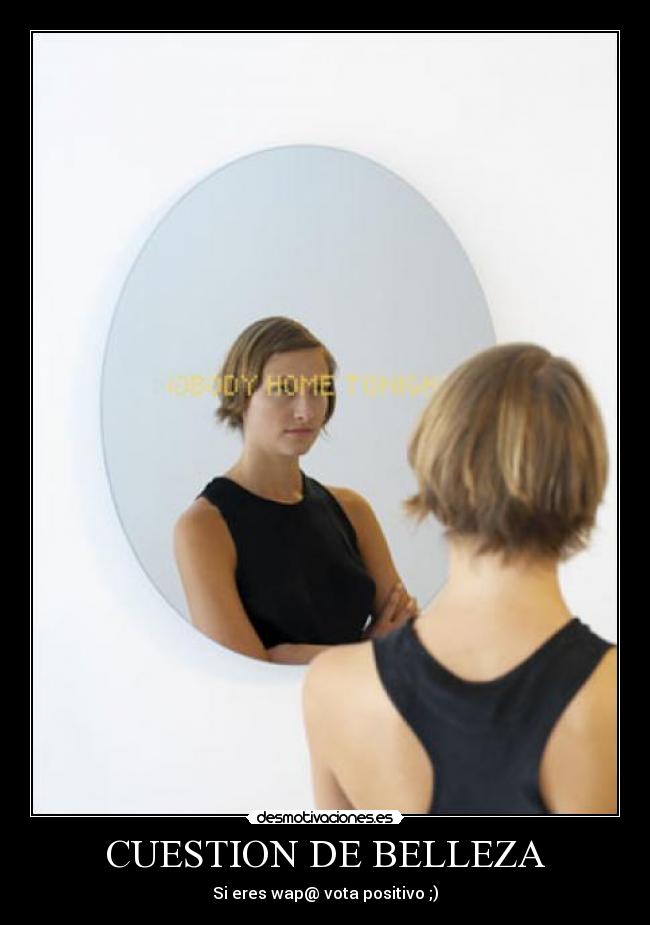 CUESTION DE BELLEZA - Si eres wap@ vota positivo ;)