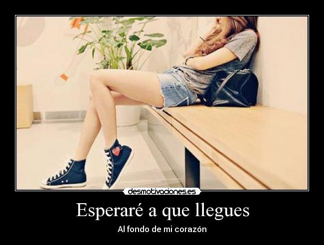 Esperaré a que llegues -