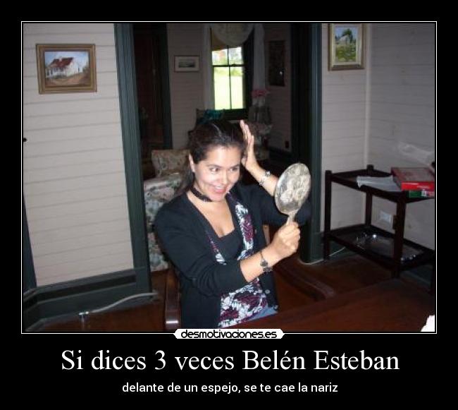 Si dices 3 veces Belén Esteban -