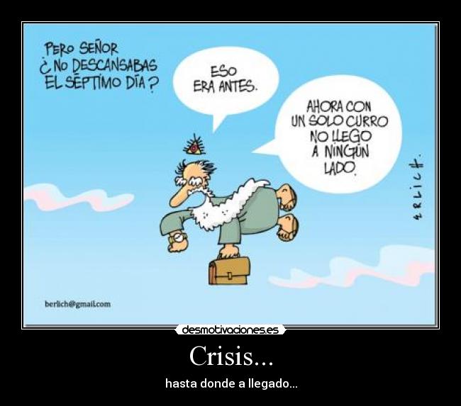 Crisis... - hasta donde a llegado...