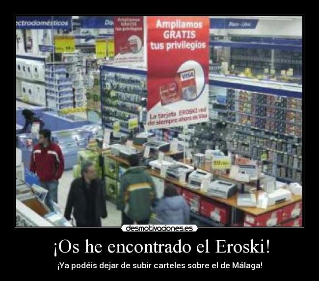 ¡Os he encontrado el Eroski! -