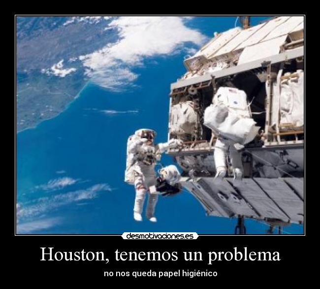 Houston, tenemos un problema - 
