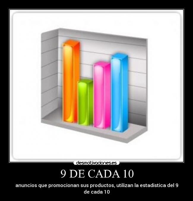 9 DE CADA 10 - 