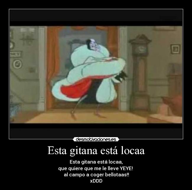 Esta gitana está locaa -