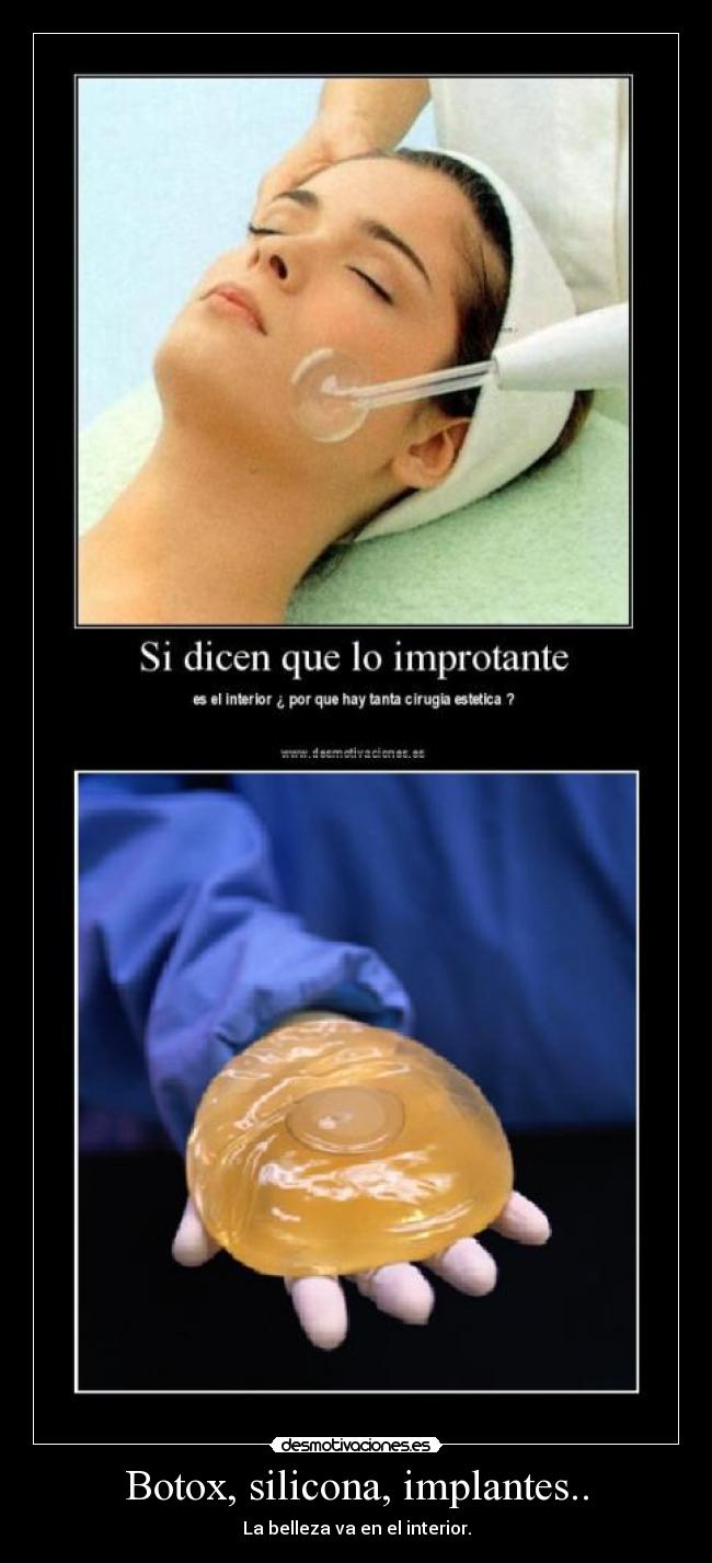 Botox, silicona, implantes.. - 
