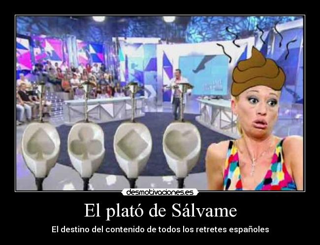 El plató de Sálvame - El destino del contenido de todos los retretes españoles