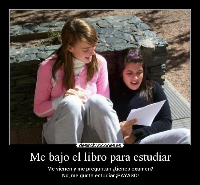 Me bajo el libro para estudiar -