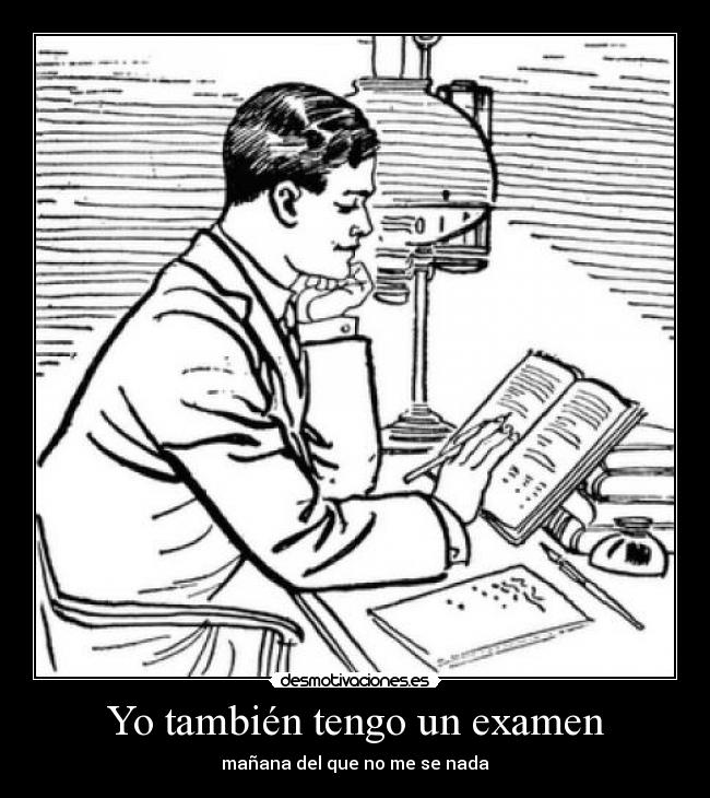 Yo también tengo un examen - 