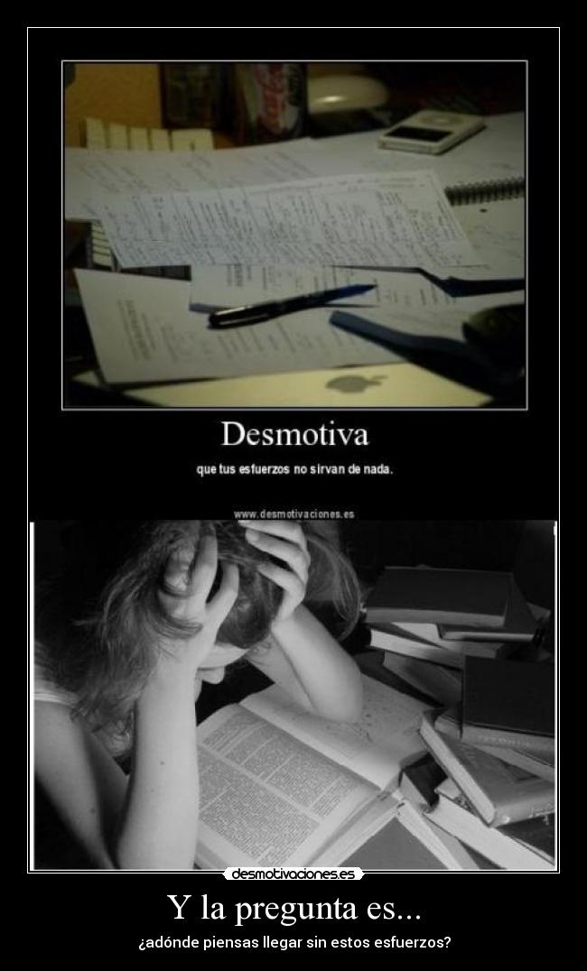 Y la pregunta es... -