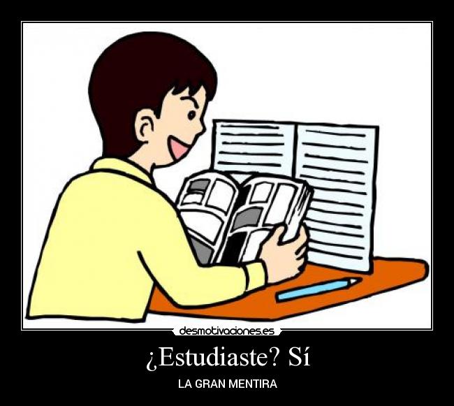 ¿Estudiaste? Sí -