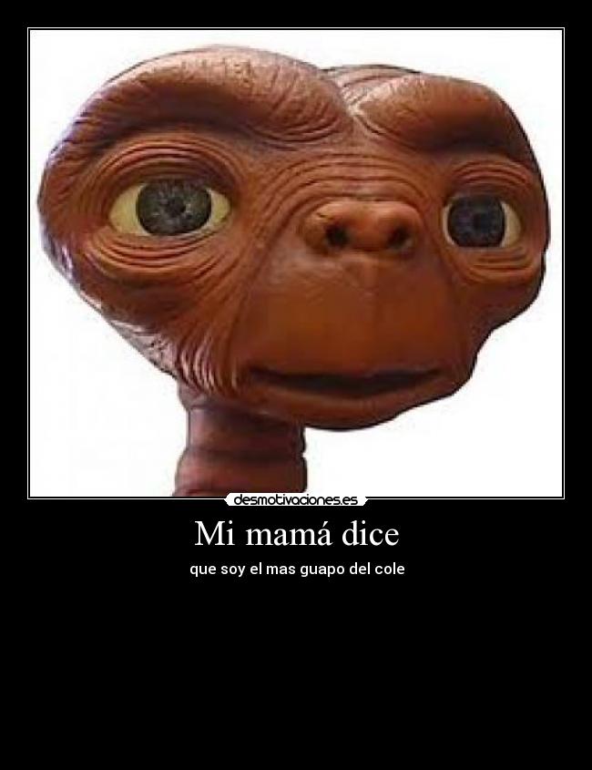Mi mamá dice -