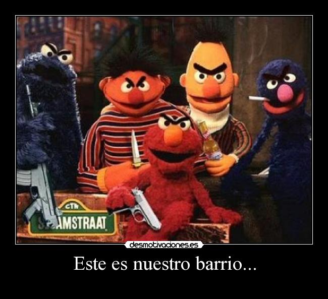 Este es nuestro barrio... -