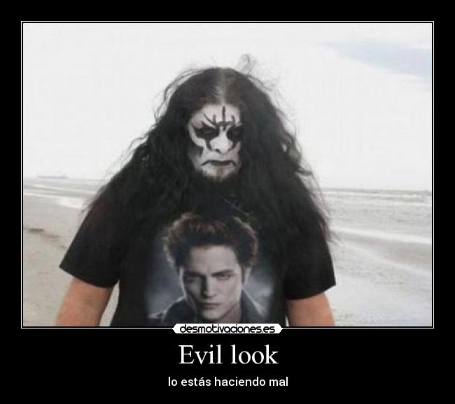 Evil look - 