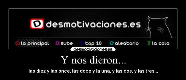 Y nos dieron... - 