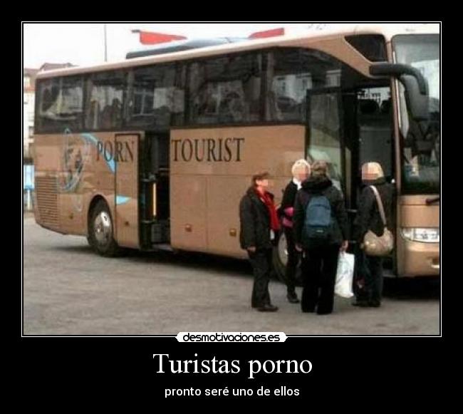 Turistas porno - pronto seré uno de ellos