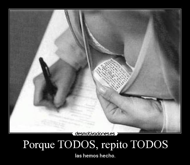 Porque TODOS, repito TODOS -