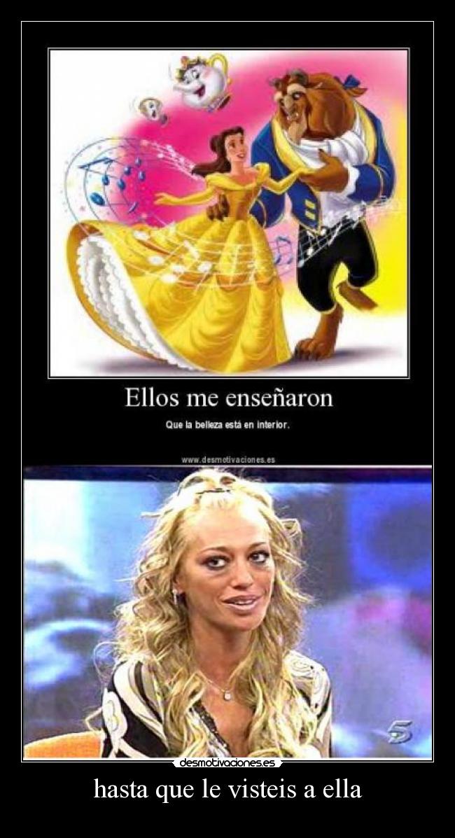 hasta que le visteis a ella - 