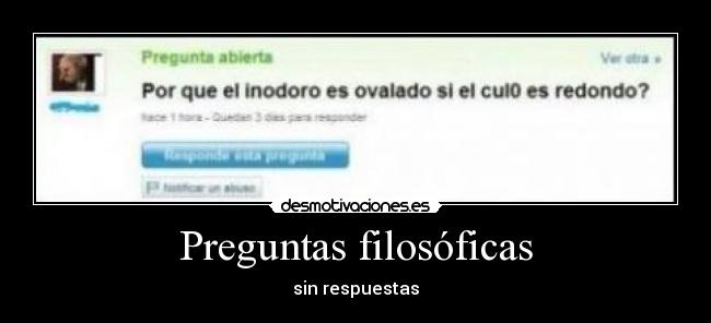 preguntas filosoficas para hacer preguntas filos 243 ficas desmotivaciones preguntas filosoficas para hacer preguntas filos 243 ficas desmotivaciones