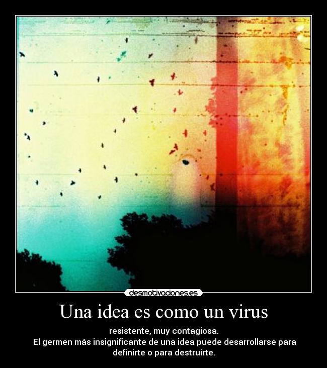Una idea es como un virus - 