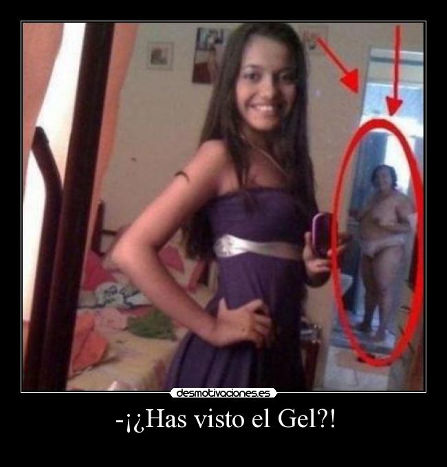 -¡¿Has visto el Gel?! - 