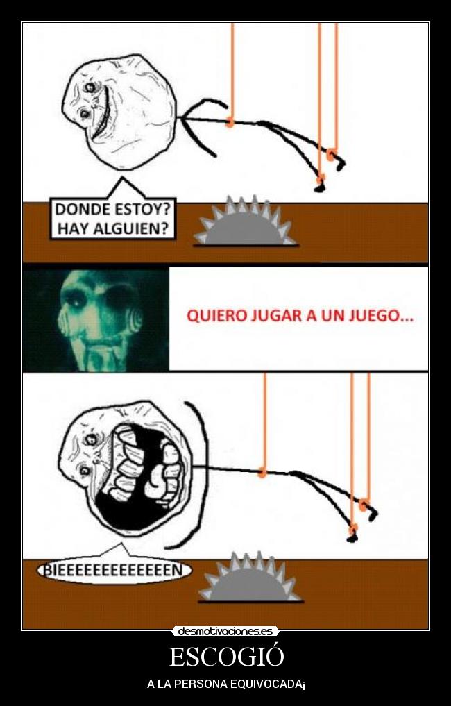 ESCOGIÓ - A LA PERSONA EQUIVOCADA¡