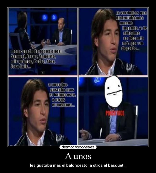 A unos - les gustaba mas el baloncesto, a otros el basquet...