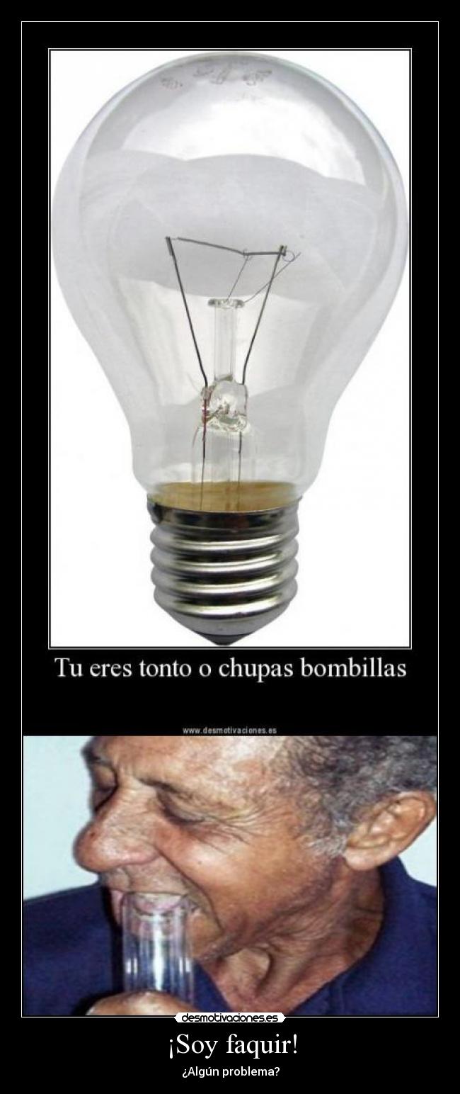 ¡Soy faquir! - ¿Algún problema?