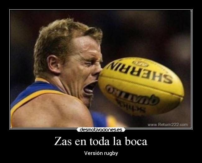 Zas en toda la boca - Versión rugby