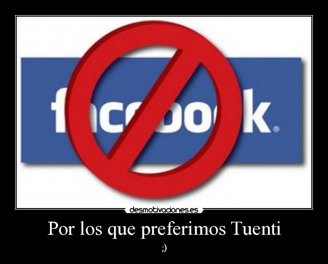 Por los que preferimos Tuenti - 