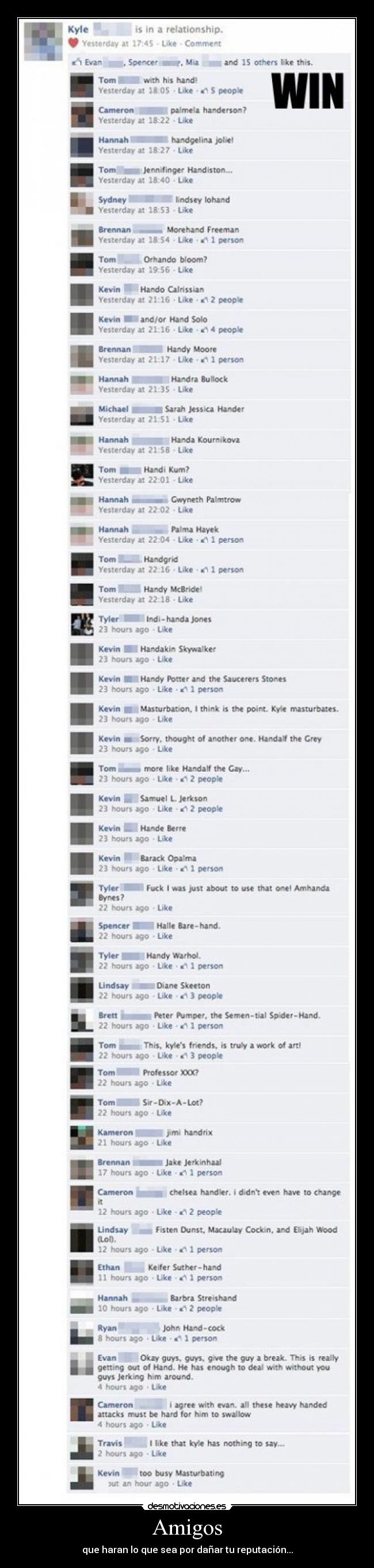 Amigos - que haran lo que sea por dañar tu reputación...