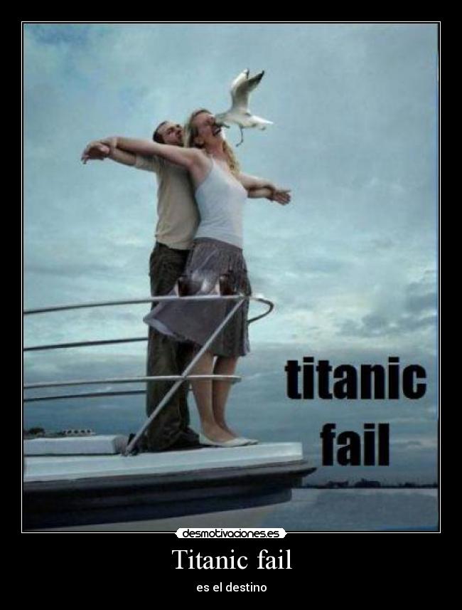 Titanic fail - es el destino