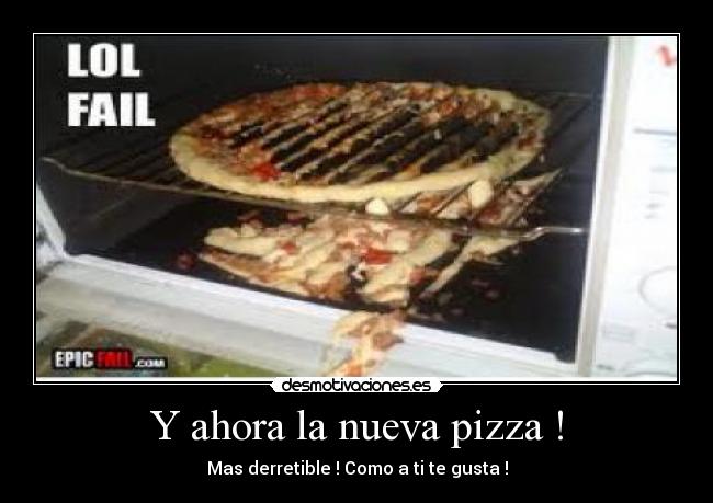 Y ahora la nueva pizza ! -