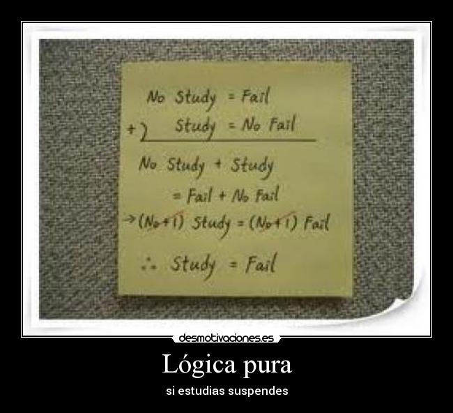 Lógica pura - si estudias suspendes