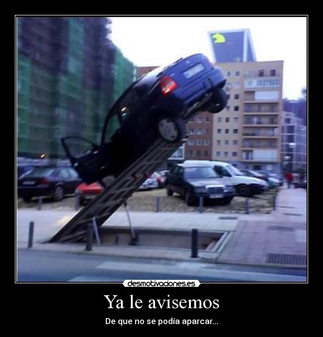 Ya le avisemos -