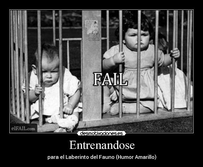 Entrenandose - para el Laberinto del Fauno (Humor Amarillo)