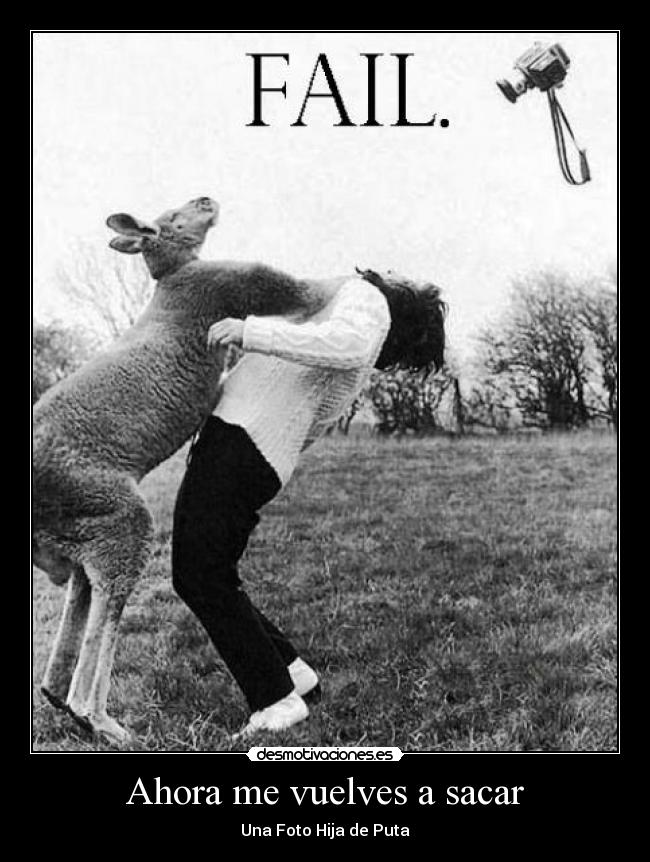 Ahora me vuelves a sacar -