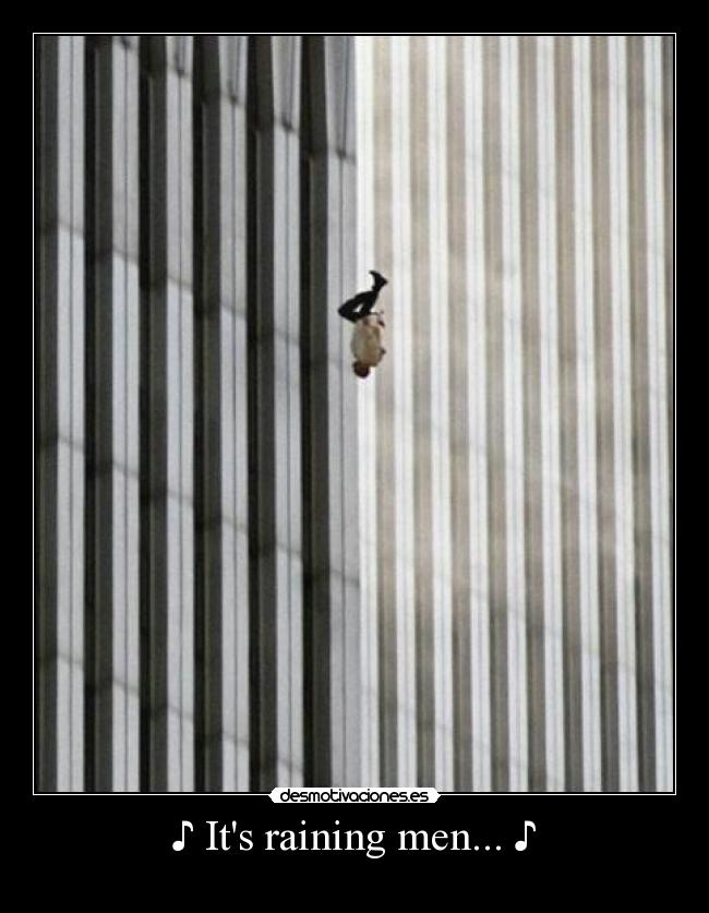 ♪ Its raining men... ♪ -