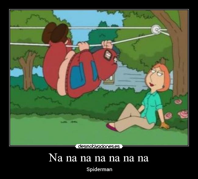 Na na na na na na na - Spiderman