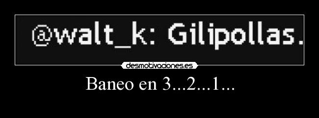 Baneo en 3...2...1... - 