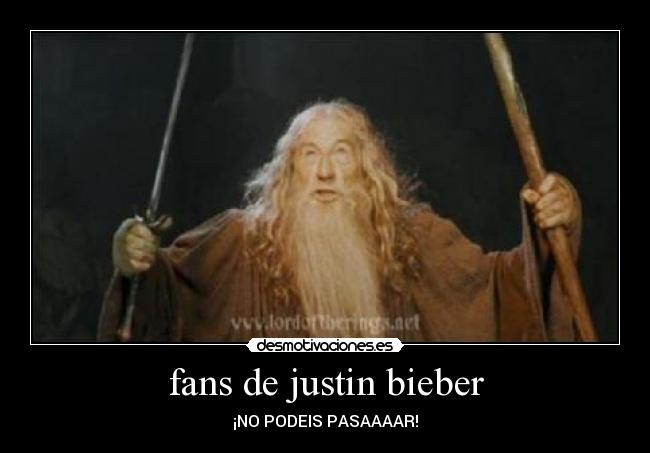 fans de justin bieber - ¡NO PODEIS PASAAAAR!