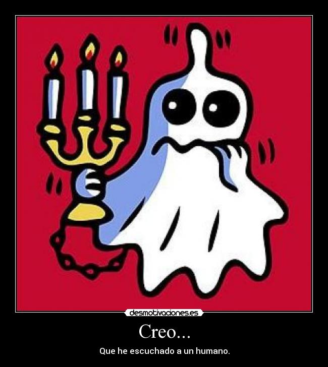 Creo... -
