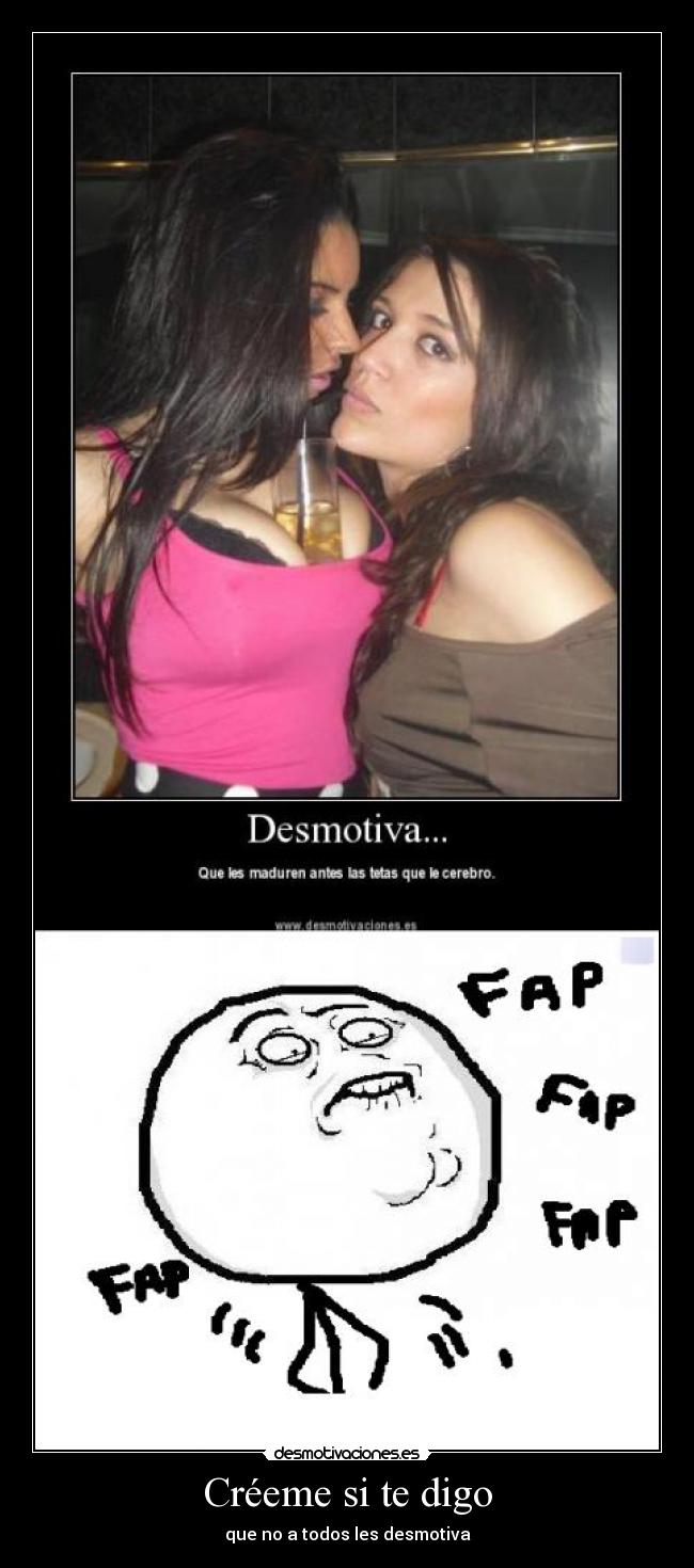 Créeme si te digo - que no a todos les desmotiva