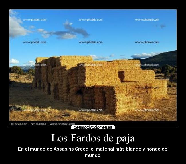 Los Fardos de paja - En el mundo de Assasins Creed, el material más blando y hondo del mundo.